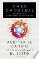 libro Aceptar El Cambio Para Alcanzar El éxito