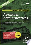 Auxiliares Administrativos Del Ayuntamiento De Cáceres. Temario Y Test. Volumen I