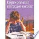 libro Cómo Prevenir El Fracaso Escolar