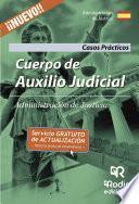 Cuerpo De Auxilio Judicial De La Administración De Justicia. Casos Prácticos