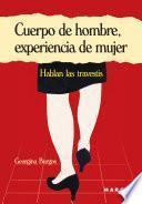 Cuerpo De Hombre, Experiencia De Mujer