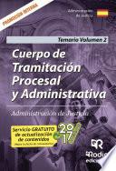 libro Cuerpo De Tramitación Procesal Y Administrativa. Administración De Justicia. Promoción Interna. Temario Volumen 2