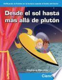 Desde El Sol Hasta Mas Alla De Pluton / From The Sun To Beyond Pluto