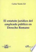 El Estatuto Jurídico Del Empleado Público En Derecho Romano