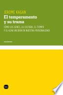 libro El Temperamento Y Su Trama. Cómo Los Genes, La Cultura, El Tiempo Y El Azar Inciden En Nuestra Personalidad