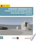 libro Estrategia Universidad 2015. Contribución De Las Universidades Al Progreso Socioeconómico Español 2010 2015. Octubre 2010