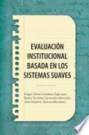 EvaluaciÓn Institucional Basada En Los Sistemas Suaves