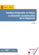 Familias Inmigrantes En Galicia: La Dimensión Socioeducativa De La Integración