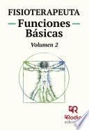 Fisioterapeuta. Funciones Básicas. Volumen 2