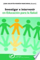 Investigar E Intervenir En Educación Para La Salud