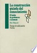 libro La Construcción Guiada Del Conocimiento