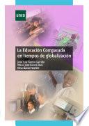 La Educación Comparada En Tiempos De Globalización