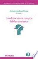 libro La Educación En Tiempos Débiles E Inciertos