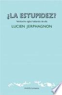 ¿la Estupidez?