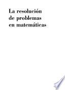 libro La Resolución De Problemas En Matemáticas