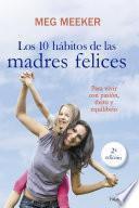 libro Los 10 Hábitos De Las Madres Felices