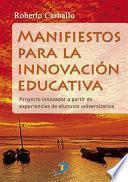 Manifiestos Para La Innovación Educativa