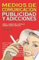 libro Medios De Comunicación, Publicidad Y Adicciones