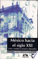 libro México Hacia El Siglo Xxi