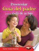 libro Preescolar Guia Del Padre Para El Exito De Su Hijo (spanish Version)