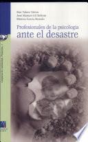 libro Profesionales De La Psicología Ante El Desastre