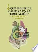 ¿quÉ Significa Calidad En La EducaciÓn?