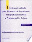 Técnicas De Cálculo Para Sistemas De Ecuaciones, Programación Lineal Y Programación Entera