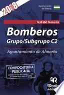 Bomberos. Grupo/subgrupo C2. Ayuntamiento De Almería. Test Del Temario