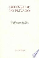 Defensa De Lo Privado : Una Apología