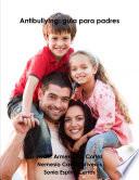 libro Antibullying: Guia Para Padres