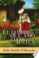 libro El Hombre Que Amó A Jane Austen