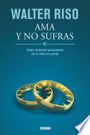 libro Ama Y No Sufras