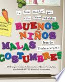 Buenos Ninos, Malas Costumbres