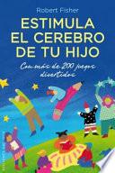 libro Estimula El Cerebro De Tu Hijo