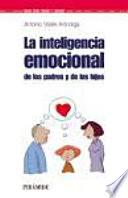 La Inteligencia Emocional De Los Padres Y De Los Hijos