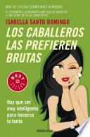 Los Caballeros Las Prefieren Brutas