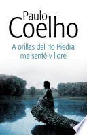 libro A Orillas Del Río Piedra, Me Senté Y Lloré