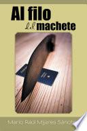 libro Al Filo Del Machete