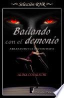 Bailando Con El Demonio (abrazando La Oscuridad 1)