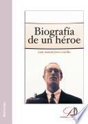 Biografía De Un Héroe