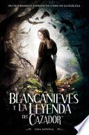 Blancanieves Y La Leyenda Del Cazador