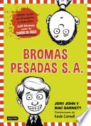 Bromas Pesadas S. A.