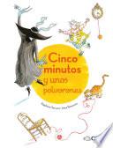 Cinco Minutos Y Unos Polvorones