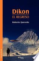 Dikon. El Regreso