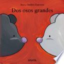 Dos Osos Grandes