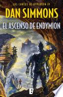 El Ascenso De Endymion (los Cantos De Hyperion Iv)