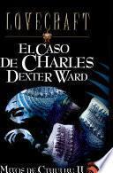 El Caso De Charles Dexter Ward