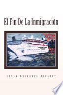 El Fin De La Inmigración