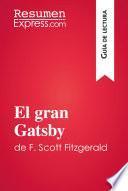 El Gran Gatsby De F. Scott Fitzgerald (guía De Lectura)