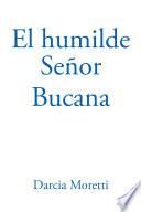 El Humilde Señor Bucana